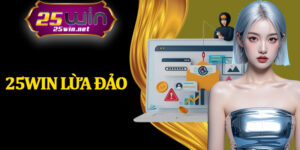 25Win Lừa Đảo