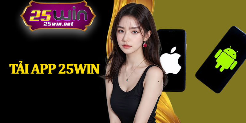 Tải App 25Win